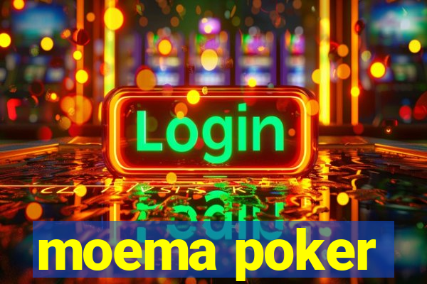 moema poker